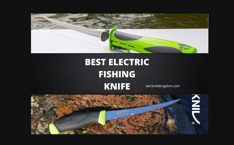 best electric fishing knife