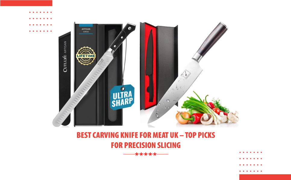 Best Carving Knife for Meat UK